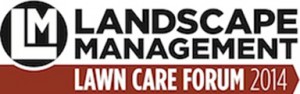 Landscape Management Lawn Care Forum 2014